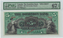 Load image into Gallery viewer, 1896 $5 The Dominion Bank Toronto Canada S/N - PMG UNC 67 EPQ - SPECIMEN
